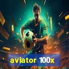 aviator 100x